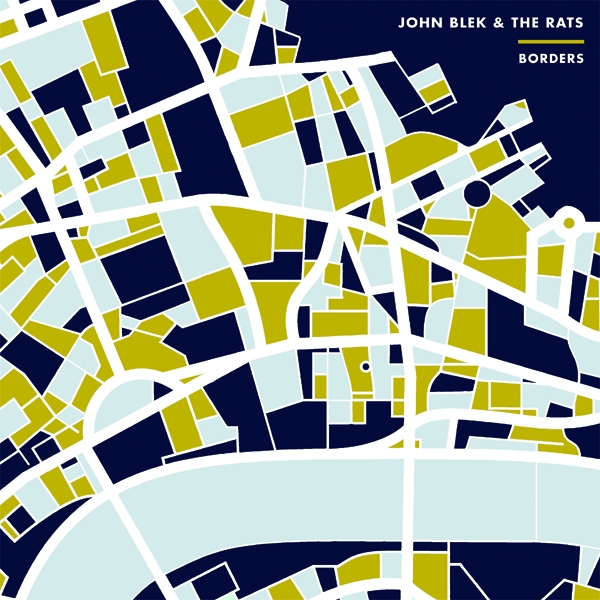 John Blek & The Rats - Borders (LP+DLC)